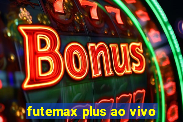 futemax plus ao vivo